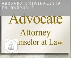 Abogado criminalista en  Darouble