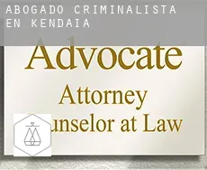 Abogado criminalista en  Kendaia