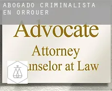 Abogado criminalista en Orrouer