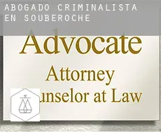 Abogado criminalista en  Souberoche