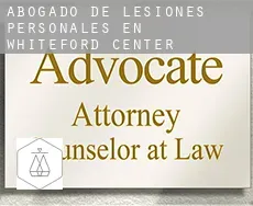 Abogado de lesiones personales en  Whiteford Center