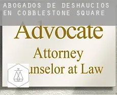 Abogados de deshaucios en  Cobblestone Square