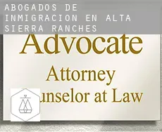 Abogados de inmigración en  Alta Sierra Ranches