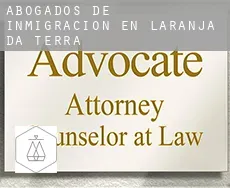 Abogados de inmigración en  Laranja da Terra