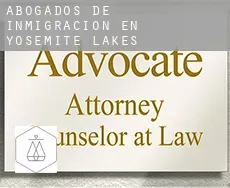 Abogados de inmigración en  Yosemite Lakes