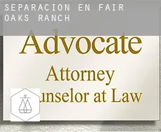 Separación en  Fair Oaks Ranch