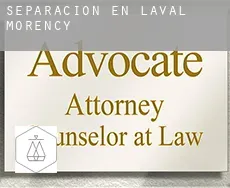 Separación en  Laval-Morency