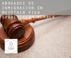 Abogados de inmigración en  Mountain View Subdivision Number 10
