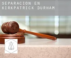 Separación en  Kirkpatrick Durham