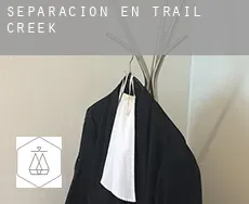 Separación en  Trail Creek