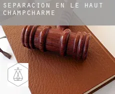 Separación en  Le Haut Champcharme
