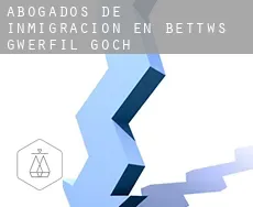 Abogados de inmigración en Bettws Gwerfil Goch