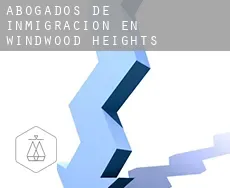 Abogados de inmigración en  Windwood Heights