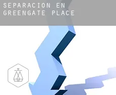 Separación en  Greengate Place