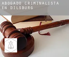 Abogado criminalista en  Dilsburg