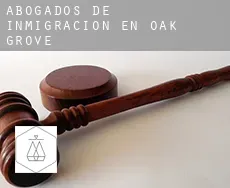 Abogados de inmigración en Oak Grove
