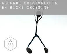 Abogado criminalista en  Hicks Crossing