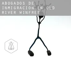 Abogados de inmigración en  Old River-Winfree