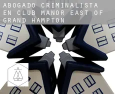 Abogado criminalista en  Club Manor East of Grand Hampton