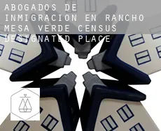 Abogados de inmigración en  Rancho Mesa Verde