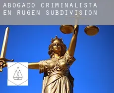 Abogado criminalista en  Rugen Subdivision