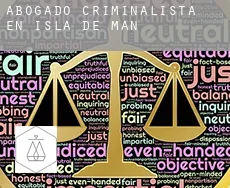 Abogado criminalista en  Isla de Man