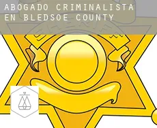 Abogado criminalista en  Bledsoe County