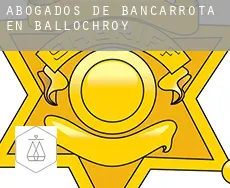 Abogados de bancarrota en  Ballochroy