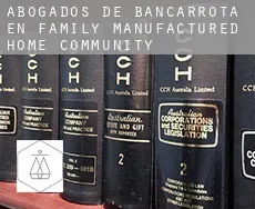 Abogados de bancarrota en Family Manufactured Home Community