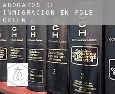 Abogados de inmigración en  Pole Green