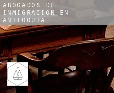 Abogados de inmigración en  Antioquía