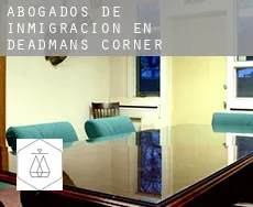 Abogados de inmigración en  Deadmans Corner