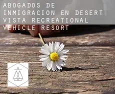 Abogados de inmigración en  Desert Vista Recreational Vehicle Resort