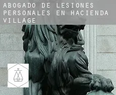 Abogado de lesiones personales en  Hacienda Village