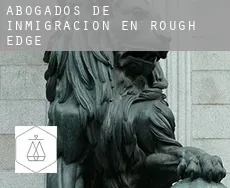Abogados de inmigración en  Rough Edge