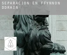 Separación en Ffynnon-ddrain