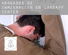 Abogados de inmigración en  Landaff Center