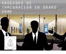 Abogados de inmigración en Grand Orme