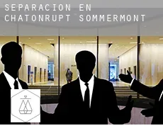 Separación en  Chatonrupt-Sommermont