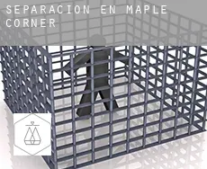 Separación en  Maple Corner