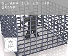 Separación en  Oak Grove
