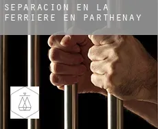 Separación en  La Ferrière-en-Parthenay