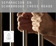 Separación en  Scarbrough Cross Roads