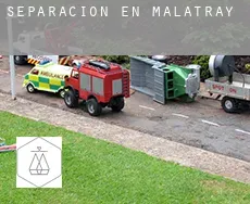 Separación en  Malatray