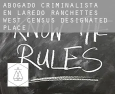 Abogado criminalista en  Laredo Ranchettes - West