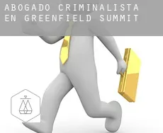 Abogado criminalista en  Greenfield Summit