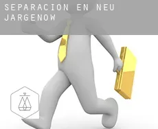 Separación en  Neu Jargenow