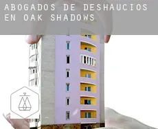 Abogados de deshaucios en  Oak Shadows