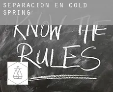 Separación en Cold Spring