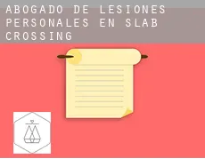Abogado de lesiones personales en  Slab Crossing